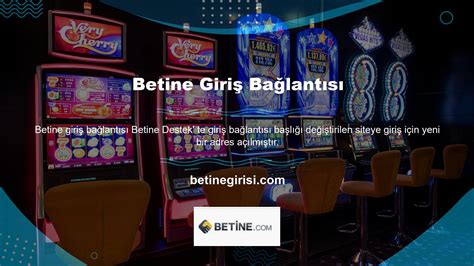 Betine Hızlı Giriş