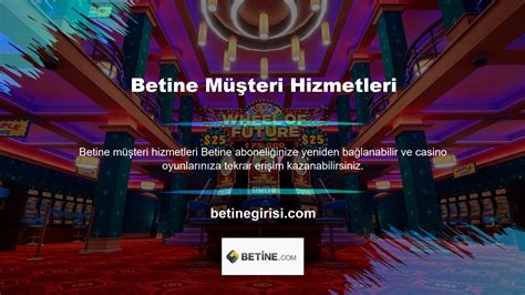 Betine Müşteri Hizmetleri